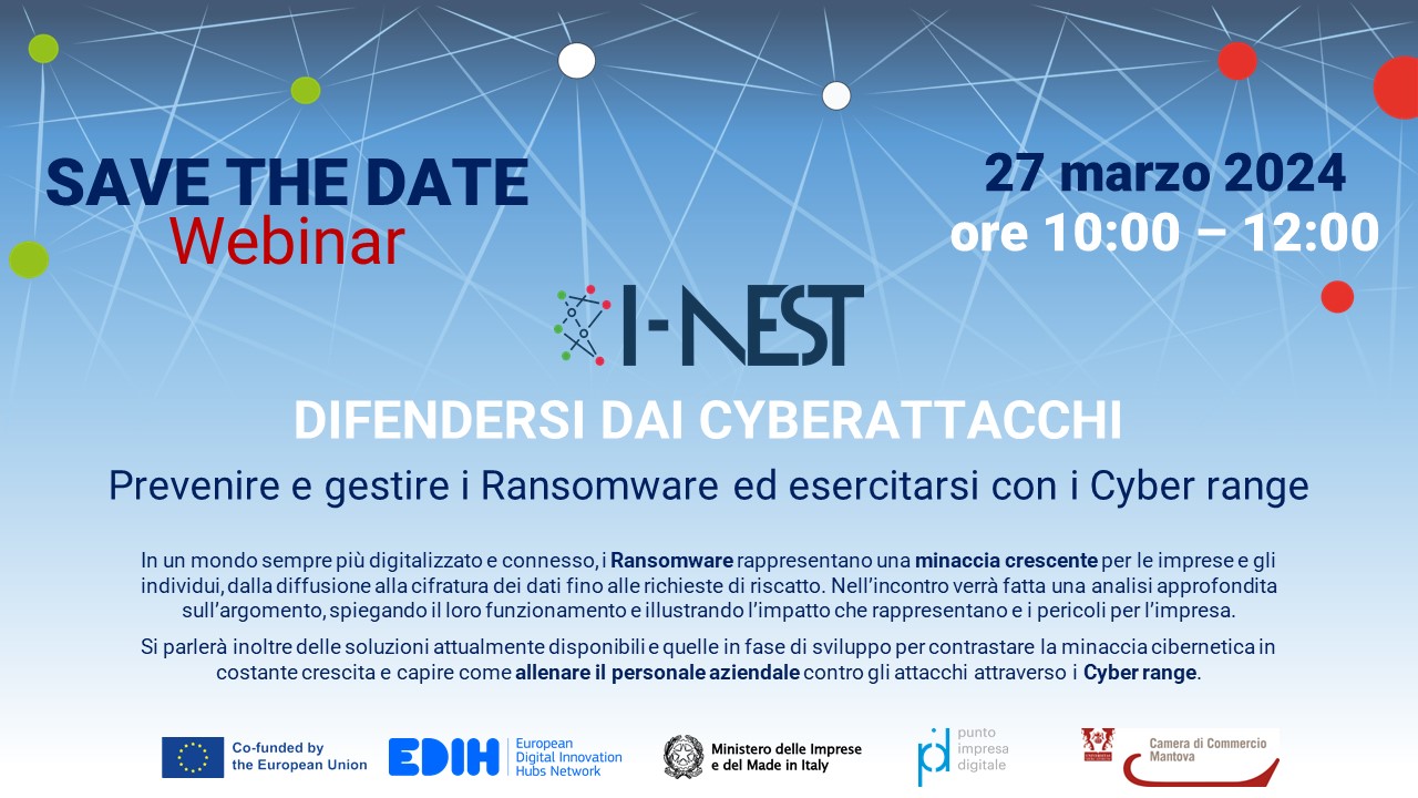 CCIAA Mantova - DIFENDERSI DAI CYBERATTACCHI: Prevenire e gestire i Ransomware ed esercitarsi con i Cyber range - 27 marzo 2024